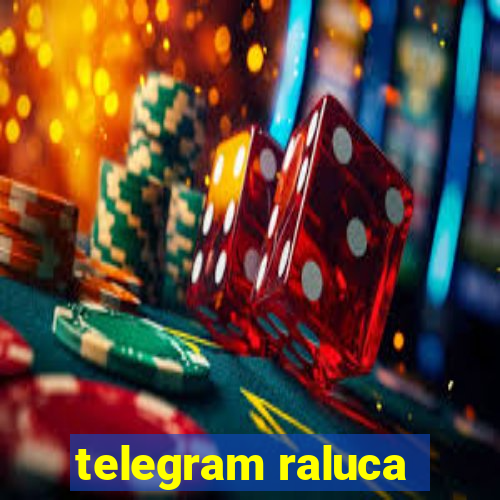 telegram raluca